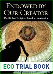 Endowed by Our Creator: The Birth of Religious Freedom in America