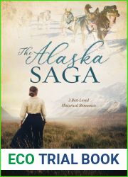 The Alaska Saga: 3 Best-Loved Historical Romances
