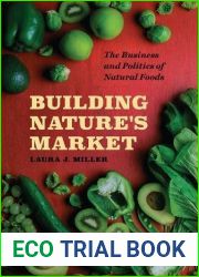 Building Nature|s Market: The Business and Politics of Natural Foods