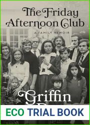 The Friday Afternoon Club: A Family Memoir