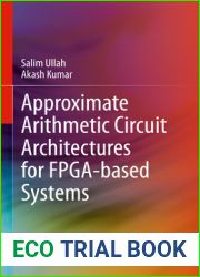Approximate Arithmetic Circuit Architectures for FPGA-based Systems