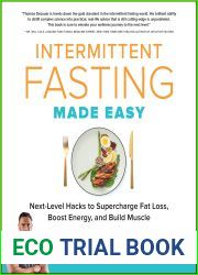 Intermittent Fasting Made Easy: Next-level Hacks to Supercharge Fat Loss, Boost Energy, and Build Muscle