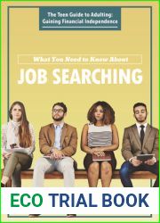 What You Need to Know About Job Searching (The Teen Guide to Adulting: Gaining Financial Independence)