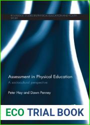 Assessment in Physical Education: A Sociocultural Perspective (Routledge Studies in Physical Education and Youth Sport)