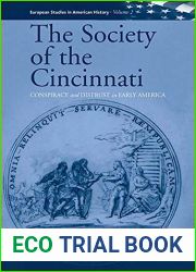 The Society of the Cincinnati: Conspiracy and Distrust in Early America (European Studies in American History, 2)