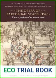 The Opera of Bartolomeo Scappi (1570): L|arte et prudenza d|un maestro Cuoco (The Art and Craft of a Master Cook) (Lorenzo Da Ponte Italian Library)