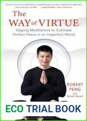 The Way of Virtue: Qigong Meditations to Cultivate Perfect Peace in an Imperfect World