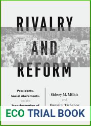 Rivalry and Reform: Presidents, Social Movements, and the Transformation of American Politics