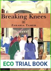 Breaking Knees: Modern Arabic Short Stories from Syria (Arab Writers in Translation)