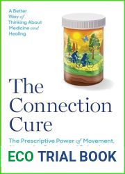 The Connection Cure: The Prescriptive Power of Movement, Nature, Art, Service, and Belonging