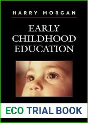 Early Childhood Education: History, Theory, and Practice