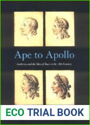 Ape to Apollo: Aesthetics and the Idea of Race in the 18th Century (Picturing History Series)
