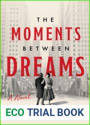 The Moments Between Dreams