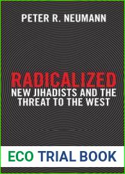 Radicalized: New Jihadists and the Threat to the West