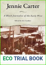Jennie Carter: A Black Journalist of the Early West (Margaret Walker Alexander Series in African American Studies)