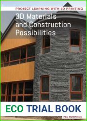3D Materials and Construction Possibilities