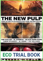 The New Pulp: Three Action-Filled Adventures From The New Century