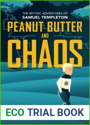 Peanut Butter and Chaos: The Mythic Adventures of Samuel Templeton