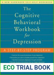 The Cognitive Behavioral Workbook for Depression: A Step-by-Step Program