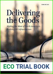 Delivering the Goods: Making the Most of North America|s Evolving Oil Infrastructure (CSIS Reports)
