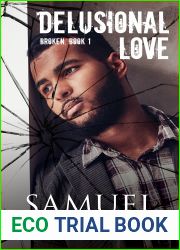 Delusional Love (Broken Book 1)