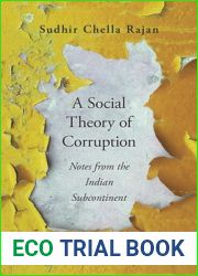 A Social Theory of Corruption: Notes from the Indian Subcontinent