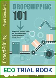 Dropshipping 101: Discover How To Build A Six Figure Online Physical Products Business Without Spending a Dime On Inventory Or Ever Shipping Anything Yourself!