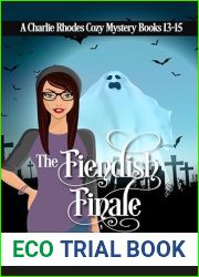 The Fiendish Finale: A Charlie Rhodes Cozy Mystery Books 13-15