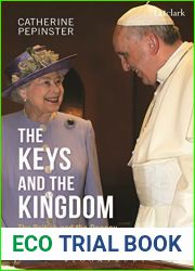 The Keys and the Kingdom: The British and the Papacy from John Paul II to Francis
