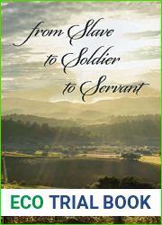 from Slave to Soldier to Servant
