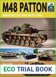 M48 Patton: American Cold War Battle Tank (Tank Craft Book 22)