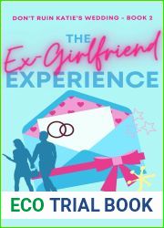 The Ex-Girlfriend Experience (Don|t Ruin Katie|s Wedding #2)