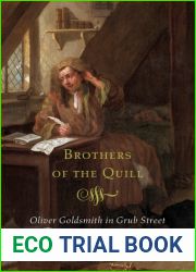 Brothers of the Quill: Oliver Goldsmith in Grub Street