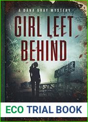 Girl Left Behind (Dana Gray Mystery #1)