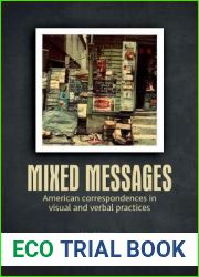 Mixed messages: American correspondences in visual and verbal practices