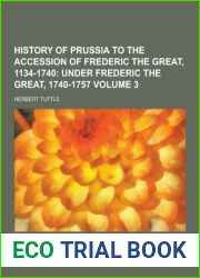 History of Prussia to the Accession of Frederic the Great, 1134-1740 Volume 3