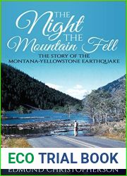 The Night the Mountain Fell: The Story of the Montana-Yellowstone Earthquake