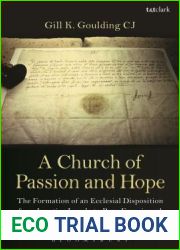 A Church of Passion and Hope: The Formation of An Ecclesial Disposition from Ignatius Loyola to Pope Francis and the New Evangelization