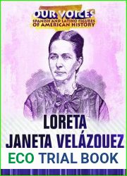 Loreta Janeta Velazquez: Cuban Confederate Soldier (Our Voices: Spanish and Latino Figures of American History)
