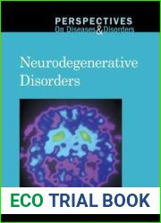 Neurodegenerative Disorders (Perspectives on Diseases and Disorders)