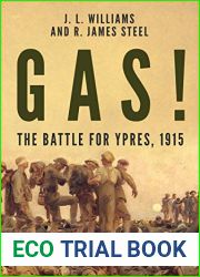 Gas! The Battle for Ypres, 1915 (The History of World War One)