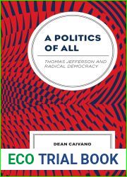 A Politics of All: Thomas Jefferson and Radical Democracy (Political Theory for Today)