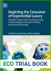 Depicting the Consumer of Experiential Luxury: Identities, Values and Consumption Goals in Online Reviewer Discourse on Wine, Perfume and Chocolate