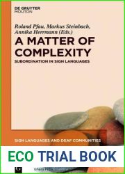 A Matter of Complexity: Subordination in Sign Languages