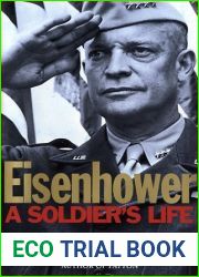 Eisenhower: A Soldier|s Life