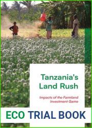 Tanzania|s Land Rush: Impacts of the Farmland Investment Game