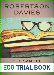 The Samuel Marchbanks Collection: The Diary of Samuel Marchbanks, The Table Talk of Samuel Marchbanks, Samuel Marchbanks| Almanack, The Papers of Samuel Marchbanks