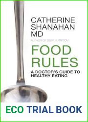 Food Rules: A Doctor|s Guide to Healthy Eating