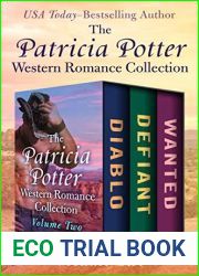 The Patricia Potter Western Romance Collection Volume Two: Diablo, Defiant, and Wanted