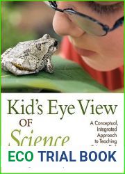Kid|s Eye View of Science: A Conceptual, Integrated Approach to Teaching Science, K-6